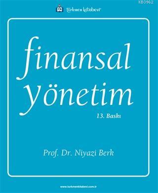 Finansal Yönetim | Niyazi Berk | Türkmen Kitabevi