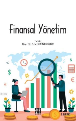 Finansal Yönetim | Aysel Gündoğdu | Gazi Kitabevi