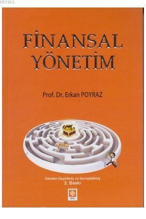 Finansal Yönetim | Erkan Poyraz | Ekin Kitabevi Yayınları