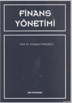 Finansal Yönetimi | Ali Bülent Pamukçu | Der Yayınları