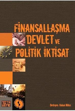 Finansallaşma, Devlet ve Politik İktisat | Hakan Mıhcı | Nota Bene Yay