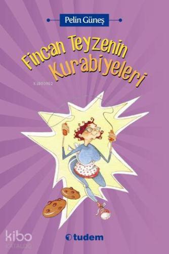 Fincan Teyzenin Kurabiyeleri | Pelin Güneş | Tudem Yayınları - Kültür