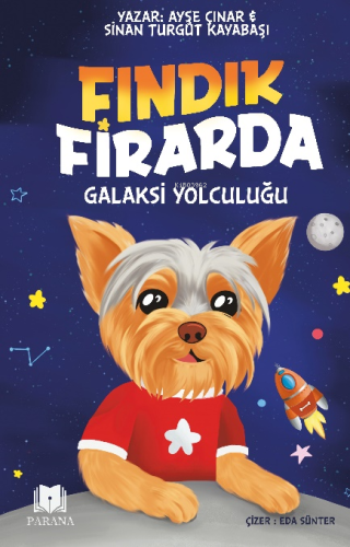 Fındık Firarda Galaksi Yolculuğu | Ayşe Çınar | Parana Yayınları