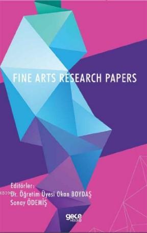 Fine Arts Research Papers | Okan Boydaş | Gece Kitaplığı Yayınları