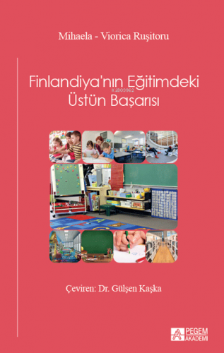 Finlandiya'nın Eğitimdeki Üstün Başarısı | Viorica Ruşitoru | Pegem Ak