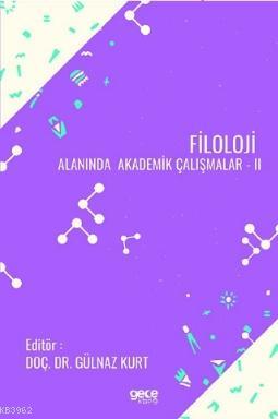 Fioloji Alanında Akademik Çalışmalar II | Gülnaz Kurt | Gece Kitaplığı