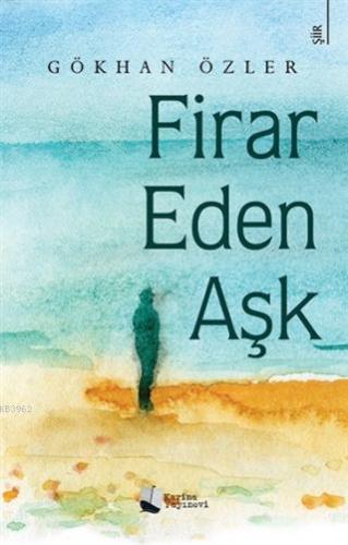 Firar Eden Aşk | Gökhan Özler | Karina Kitap