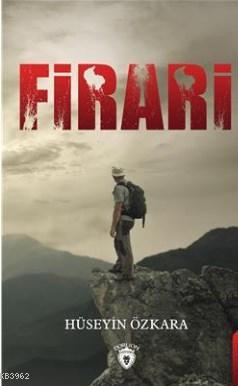 Firari | Hüseyin Özkara | Dorlion Yayınevi