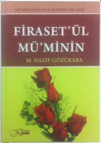 Firaset'ül Mü'minin / Mü'minlerin İnce ve Derin Anlayışı (Ciltli) | M.