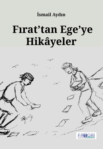 Fırat’tan Ege’ye Hikâyeler | İsmail Aydın | Favori Yayınları