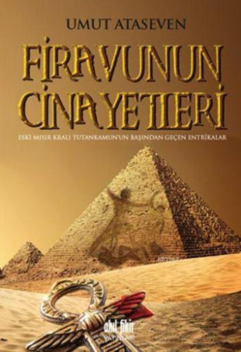 Firavunun Cinayetleri | Umut Ataseven | Akıl Fikir Yayınları