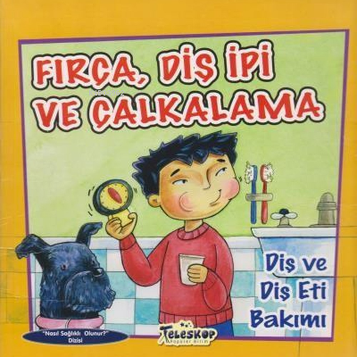 Fırça Diş İpi ve Çalkalama ;Diş ve Diş Eti Bakımı | Amanda Doering Tou