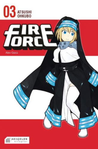 Fire Force - Alev Gücü 3. Cilt | Atsushi Ohkubo | Akılçelen Kitaplar