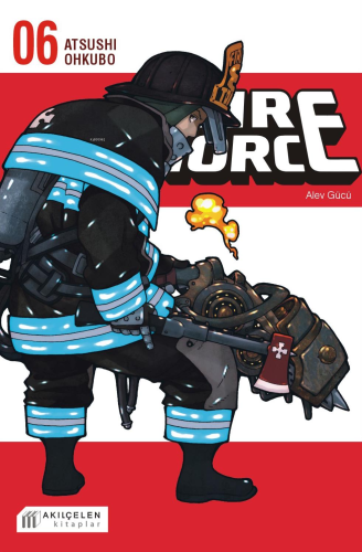 Fire Force Alev Gücü 6. Cilt | Atsushi Ohkubo | Akılçelen Kitaplar