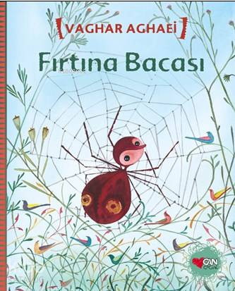 Fırtına Bacası | Vaghar Aghaei | Can Çocuk Yayınları