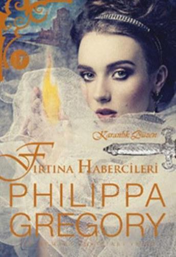 Fırtına Habercileri; Karanlık Düzen | Philippa Gregory | Artemis Yayın