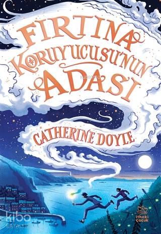 Fırtına Koruyucusu'nun Adası | Catherine Doyle | İthaki Çocuk Yayınlar