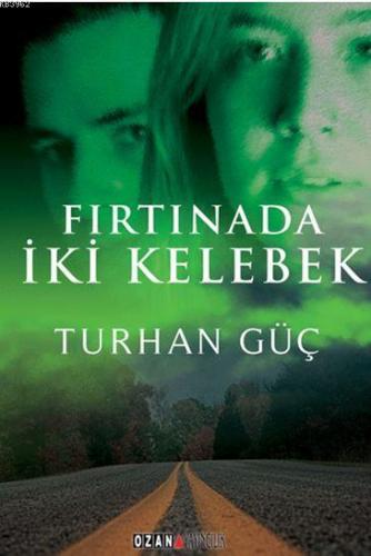 Fırtınada İki Kelebek | Turhan Güç | Ozan Yayıncılık