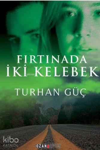 Fırtınada İki Kelebek | Turhan Güç | Ozan Yayıncılık