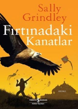 Fırtınadaki Kanatlar | Sally Grindley | Türkiye İş Bankası Kültür Yayı