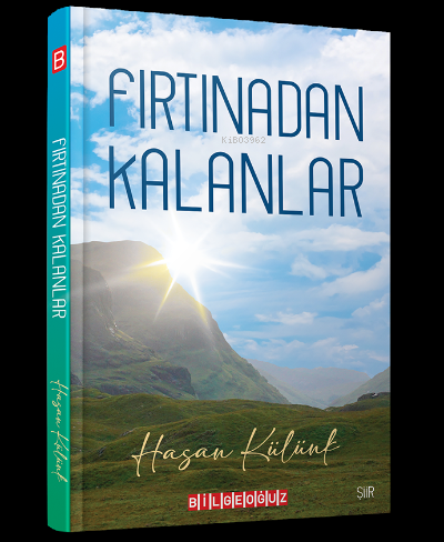 Fırtınadan Kalanlar | Hasan Külünk | Bilge Oğuz Yayınları