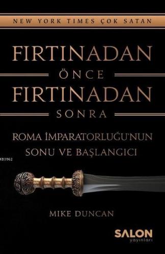 Fırtınadan Önce Fırtınadan Sonra; Roma İmparatorluğu'nun Sonu ve Başla