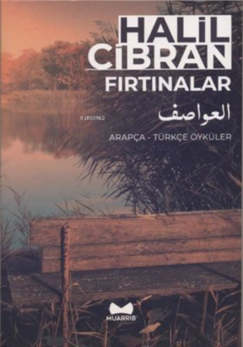 Fırtınalar: Arapça-Türkçe Öyküler | Halil Cibran | Muarrib