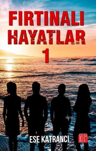 Fırtınalı Hayatlar 1 | Esra Katrancı | Toplumsal Yayıncılık