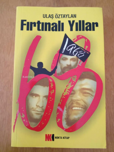 Fırtınalı Yıllar 1968 ( 68 Kuşağı ) | Ulaş Öztaylan | Nokta Kitap