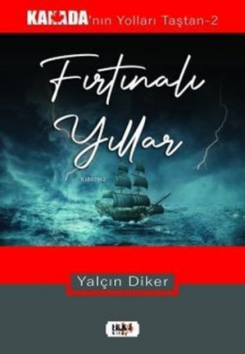 Fırtınalı Yıllar - Kanada'nın Yolları Taştan 2 | Yalçın Diker | Tilki 