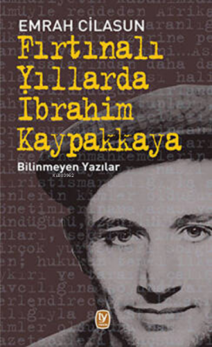 Fırtınalı Yıllarda İbrahim Kaypakkaya | Ethem Direhşan | Tekin Yayınev