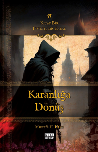 Fısıltı; Bir Kabal ;Karanlığa Dönüş | Mustafa Hüdai Utku | Kule Kitap