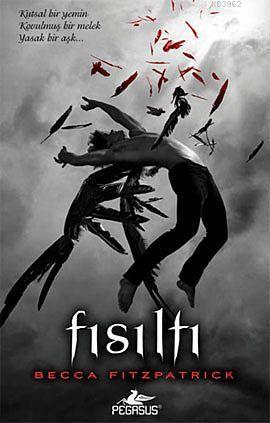 Fısıltı (Ciltli); Hush Hush Serisi 1. Kitap | Becca Fitzpatrick | Pega