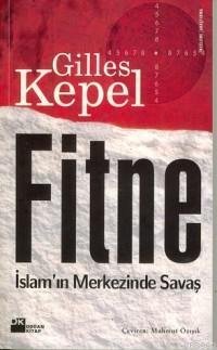 Fitne; İslam´ın Merkezinde Savaş | Gilles Kepel | Doğan Kitap