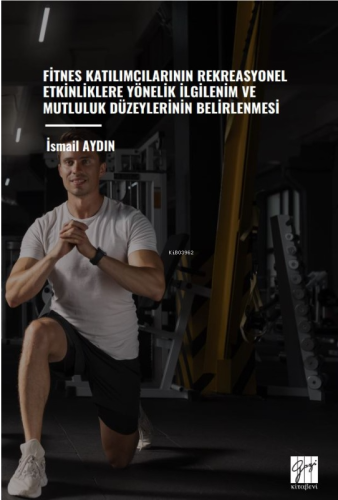 Fitnes Katılımcılarının Rekreasyonel Etkinliklere Yönelik İlgilenim Ve