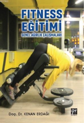 Fitness Eğitimi Genel Ağırlık Çalışmaları | Kenan Erdağı | Gazi Kitabe