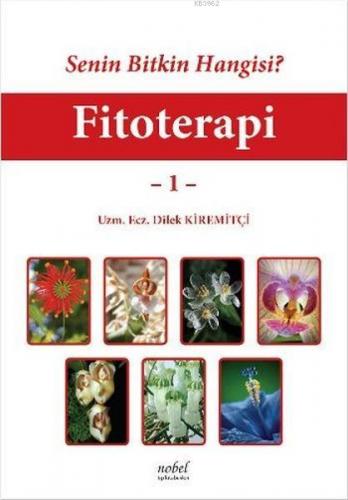 Fitoterapi 1 | Dilek Kiremitçi | Nobel Tıp Kitabevi