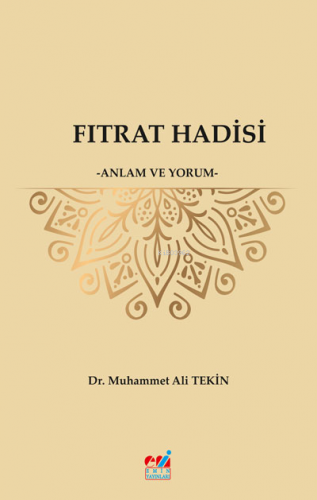 Fıtrat Hadisi -Anlam Ve Yorum- | Muhammet Ali Tekin | Emin Yayınları