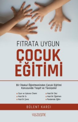 Fıtrata Uygun Çocuk Eğitimi | Bülent Karcı | Yüzleşme Yayınları