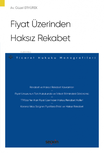 Fiyat Üzerinden Haksız Rekabet;– Ticaret Hukuku Monografileri – | Güze