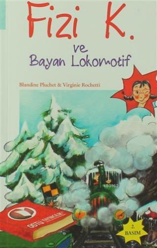 Fizi K ve Bayan Lokomotif | Blandine Pluchet | Odtü Yayıncılık