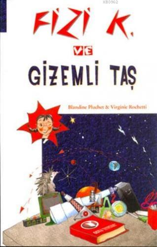 Fizi K ve Gizemli Taş | Blandine Pluchet | Odtü Yayıncılık