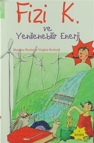 Fizi K. ve Yenilenebilir Enerji | Blandine Pluchet | Odtü Yayıncılık