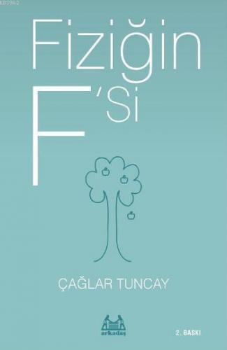 Fiziğin Fsi | Çağlar Tuncay | Arkadaş Yayınevi