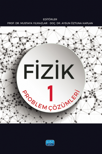 Fizik 1 - Problem Çözümleri | Mustafa Yılmazlar | Nobel Akademik Yayın