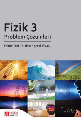 Fizik 3: Problem Çözümleri | Hakan Şevki Ayvacı | Pegem Akademi Yayınc