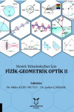 Fizik - Geometrik Optik II | Hülya Kuru Mutlu | Akademisyen Kitabevi