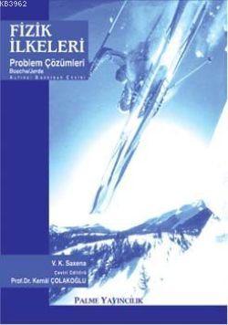 Fizik İlkeleri Problem Çözümleri | V. K. Saxena | Palme Yayınevi