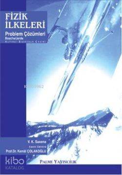 Fizik İlkeleri Problem Çözümleri | V. K. Saxena | Palme Yayınevi