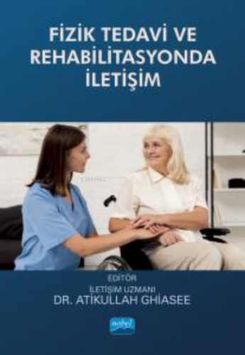 Fizik Tedavi ve Rehabilitasyonda İletişim | Atikullah Ghiasee | Nobel 